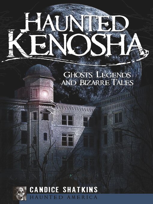 Title details for Haunted Kenosha by Candice Shatkins - Available